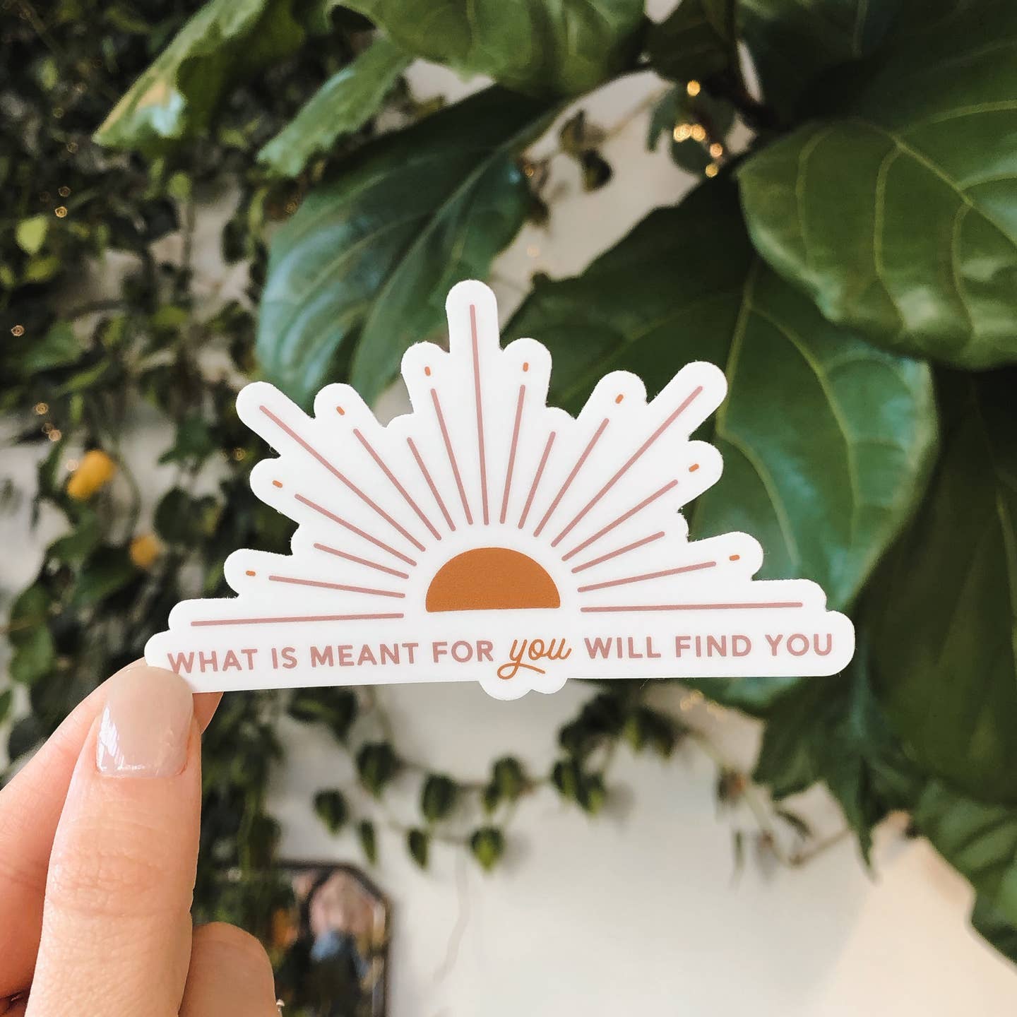 Sticker - What Is Meant for You Sun