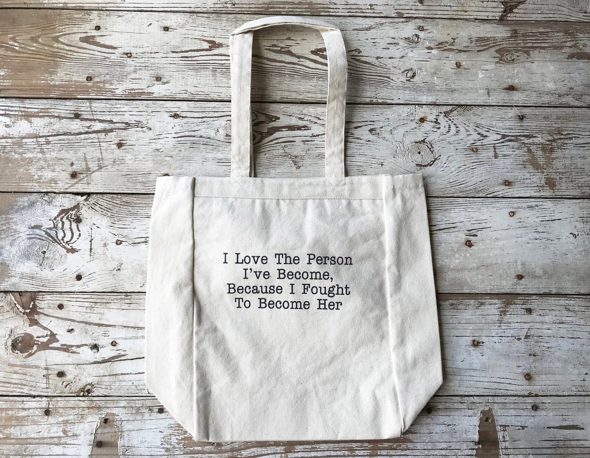 Canvas Tote - I Love the Person I've Become